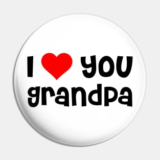 I Love You Grandpa Pin