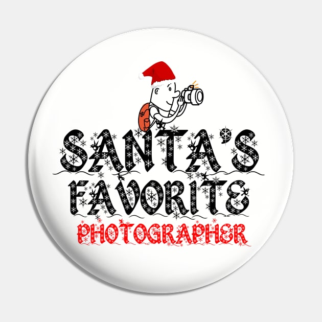 Santa's Favorite Photographer Christmas Funny Gift Pin by issambak