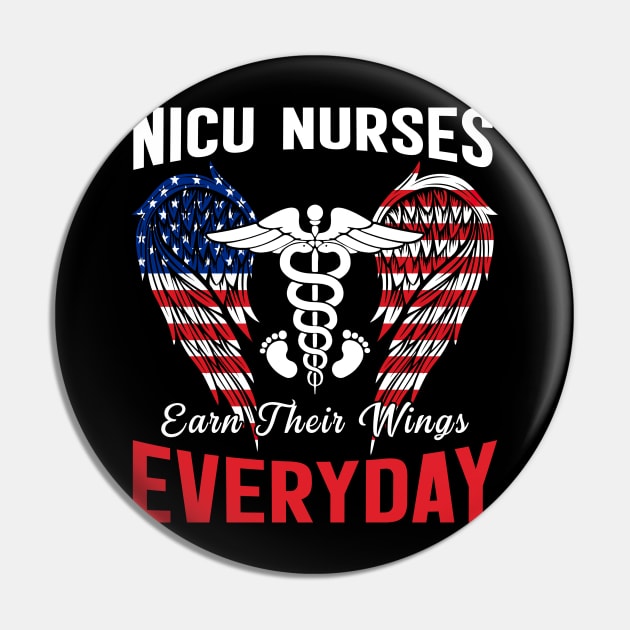 Nicu Nurse Earn Their Wings Everyday Flag American Pin by neonatalnurse