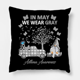 In May We Wear Gray Asthma Awareness Pillow