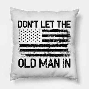 Don't let the old man in Pillow