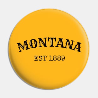 Montana Est 1889 Pin