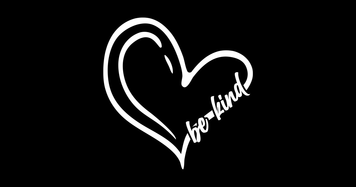 Be Kind Modern Script Heart Shape Minimal Art Of Positivity - Be Kind ...