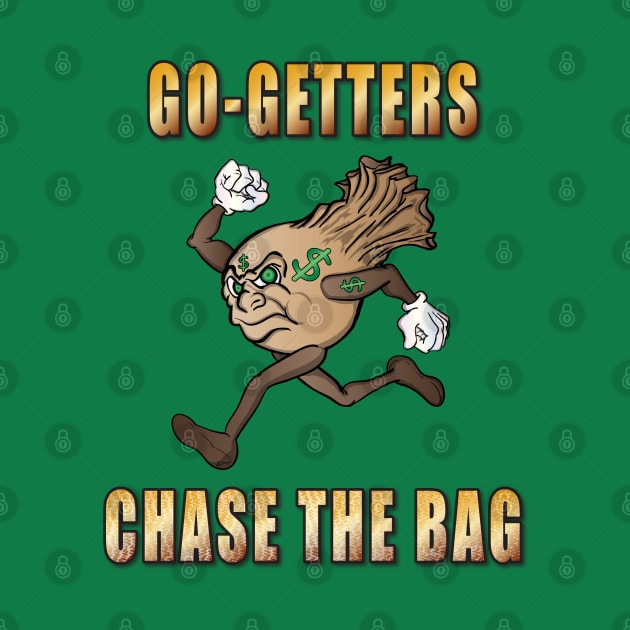 Chase The Bag by Big Bee Artistry