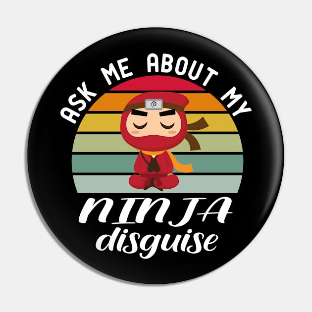 ask me about my ninja disguise Pin by good day store