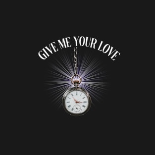 give me your love T-Shirt