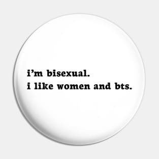 I LIKE WOMEN AND BTS (BTS) Pin