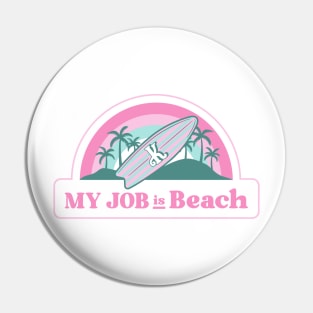 My job is Beach Ken Barbie Pin