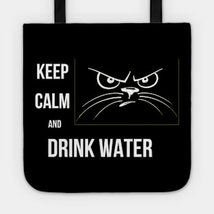 KEEP CALM AND DRINK WATER Tote