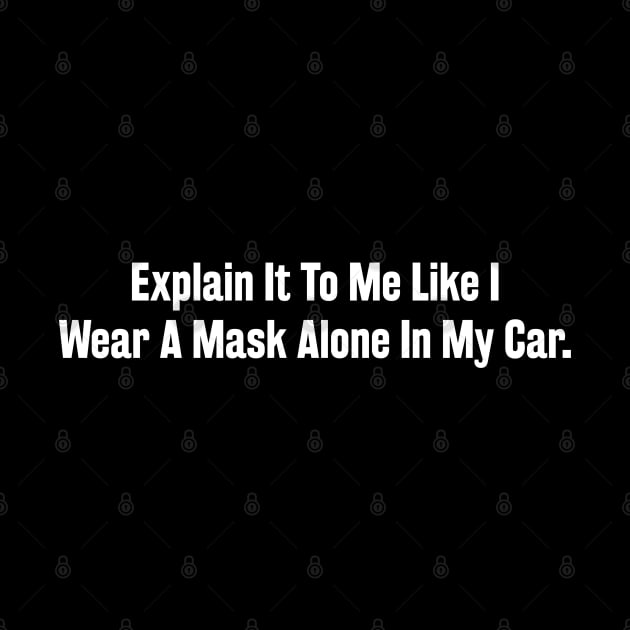 I Wear A Mask Alone by Stacks
