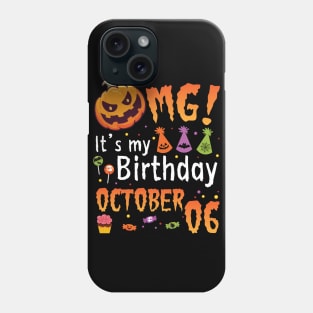 Happy To Me You Grandpa Nana Dad Mommy Son Daughter OMG It's My Birthday On October 06 Phone Case