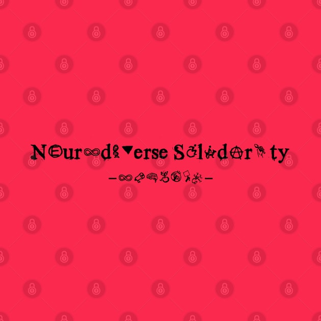 Neurodiverse Solidarity Text on light background by LondonAutisticsStandingTogether