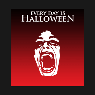 Every Day Is Halloween - Screaming Face T-Shirt