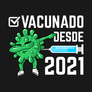 Vacunado desde 2021 T-Shirt