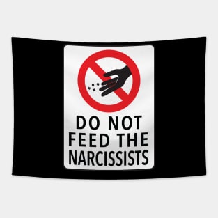 DO NOT FEED THE NARCISSISTS Tapestry