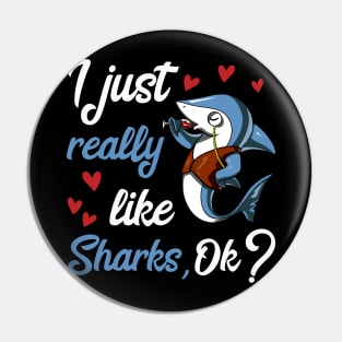 I Just Really Like Sharks Funny Ocean Wine Party Pin