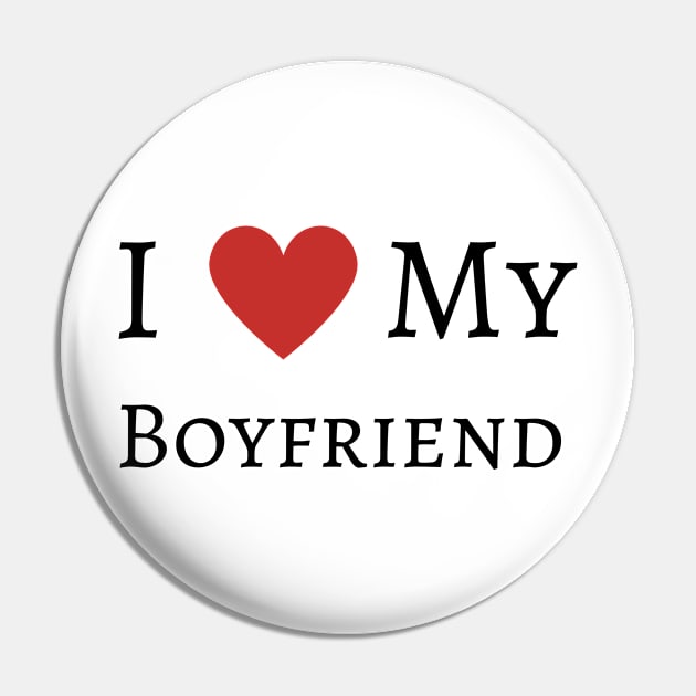 I love My Boyfriend Pin by Glamour Buys