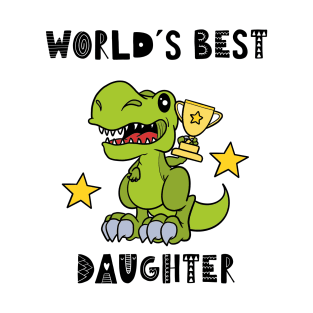 Best Daughter, Funny Dinosaur, T Rex, Words, Text, Humor T-Shirt