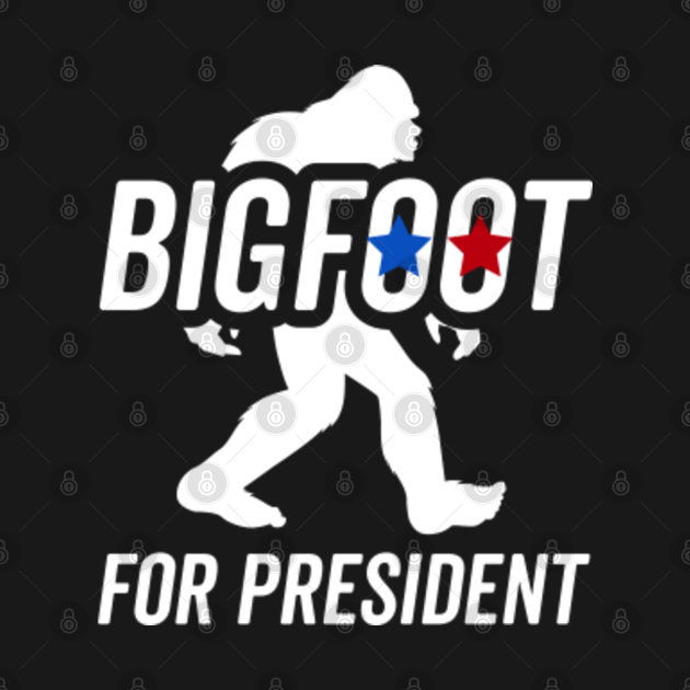 bigfoot 2024 election bigfoot for president Big Foot TShirt