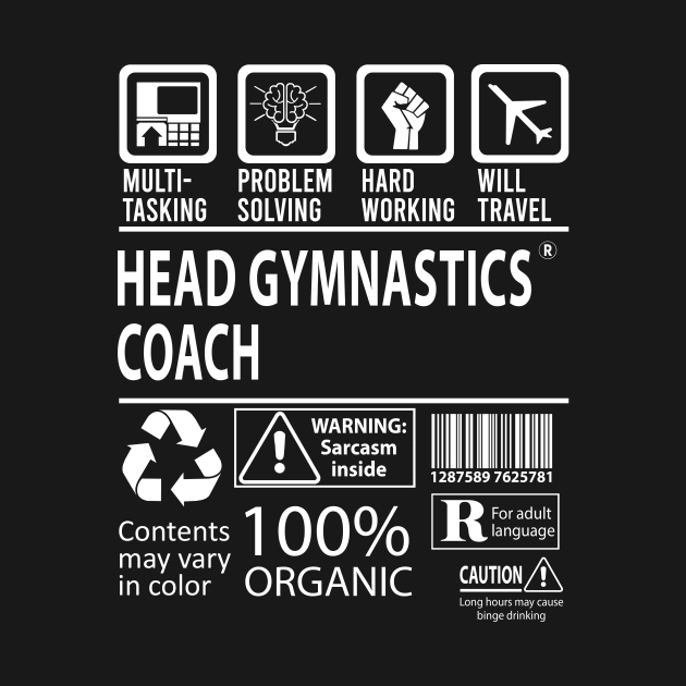 Head Gymnastics Coach T Shirt - MultiTasking Certified Job Gift Item Tee by Aquastal