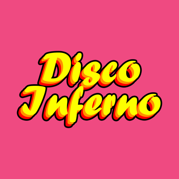 Disco Inferno by MeteorMerchUK