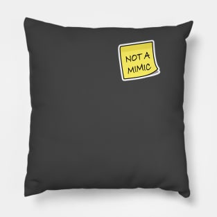 “Not a mimic” sticky note small Pillow