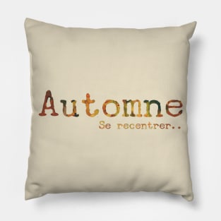 Automne se recentrer Pillow