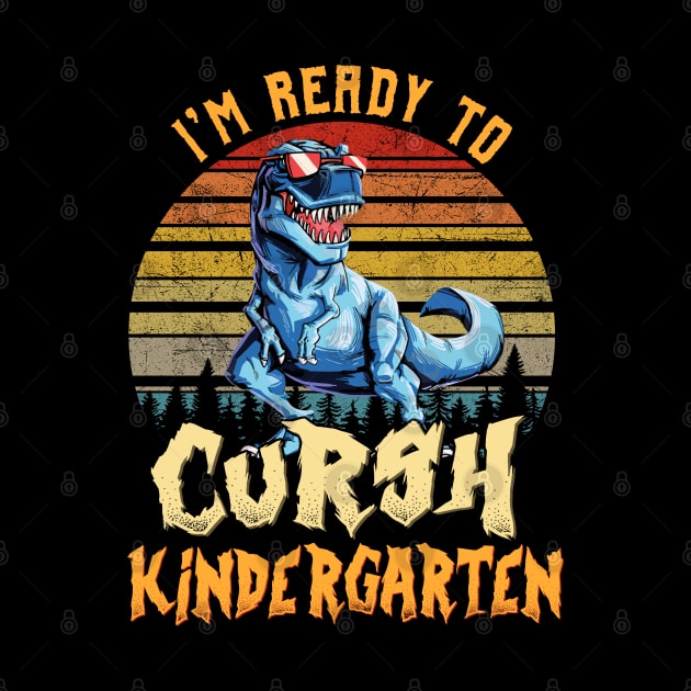 I'm Ready To Crush Kindergarten Dinosaur Back To School by bunnierosoff21835