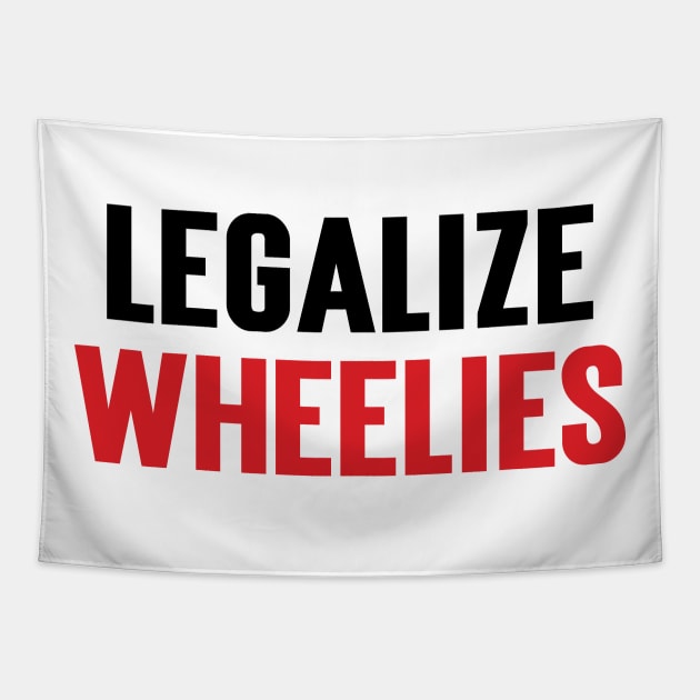 Legalize Wheelies v2 Tapestry by Emma