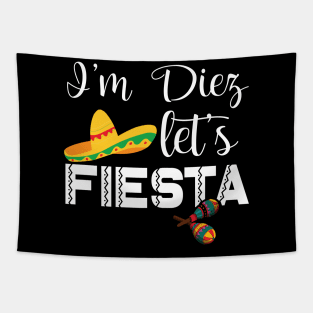 Funny I'm Diez Let's Fiesta 10th Birthday Gift Boys Girls Tapestry