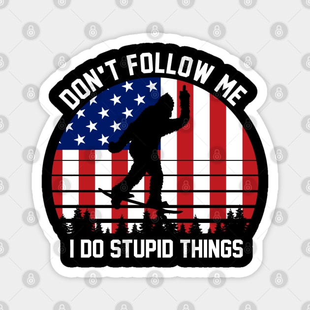 Don't follow me i do stupid things Magnet by JameMalbie