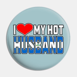 I Love My Hot Nicaraguan Husband Pin