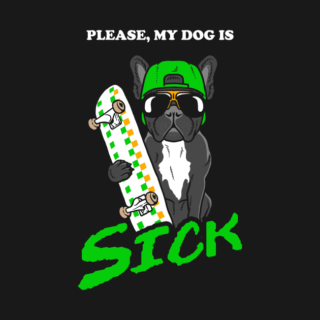 Please, My Dog Is Sick by dumbshirts