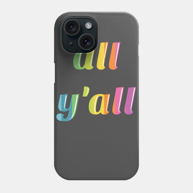 all y'all pride 2019 Phone Case by kennaplate