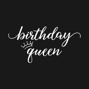 Birthday Queen White Typography T-Shirt