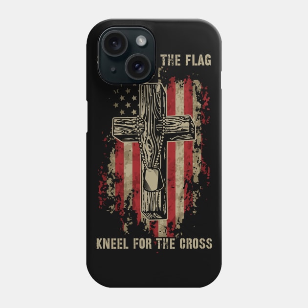 Stand for the flag. Kneel for the cross Phone Case by jqkart