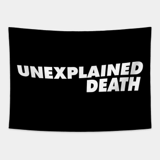 Unexplained Death Tapestry