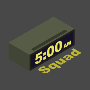 Five AM Squad T-Shirt