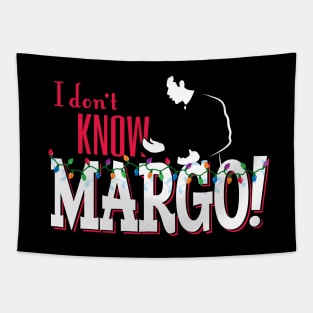 I don't know, Margo! (couples) 2022 variant Tapestry