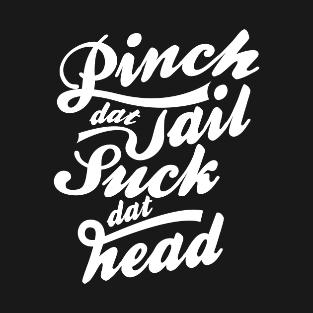 Funny Crawfish T-Shirt Gift Pinch Dat Tail Suck Dat Head Tee by TellingTales