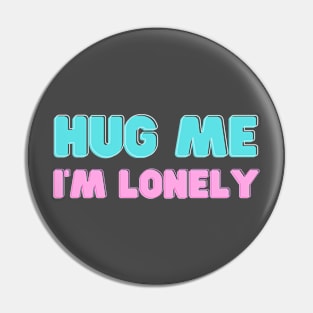 hug me Pin