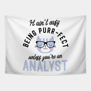 Analyst Cat Gifts for Cat Lovers - It ain't easy being Purr Fect Tapestry