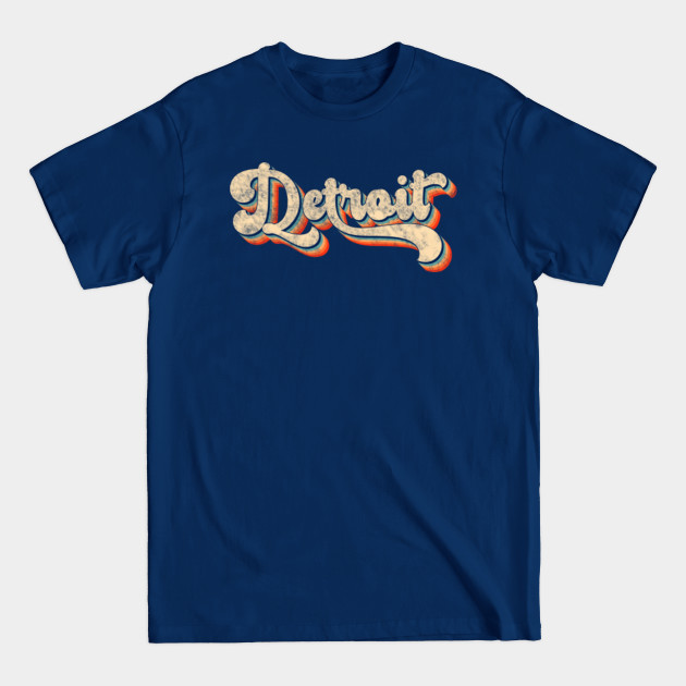 Disover Detroit Michigan Retro vintage 70s Rainbow - Detroit Michigan - T-Shirt