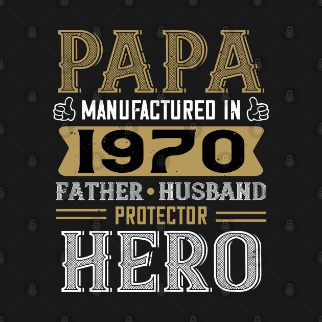 50th Birthday Gift Papa 1970 Father Husband Protector Hero by Havous