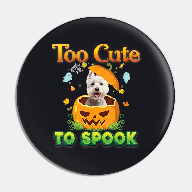 Too Cute To Spook West Highland White Terrier Dog Halloween Pin by SabraAstanova