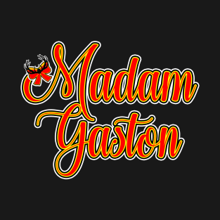 Madam Gaston T-Shirt