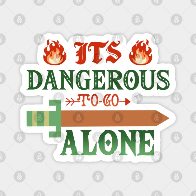 Its Dangerous to Go Alone Magnet by ChristaDoodles