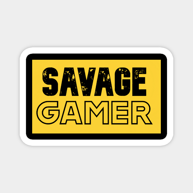 Savage Gamer Magnet by SavageTacoSquad