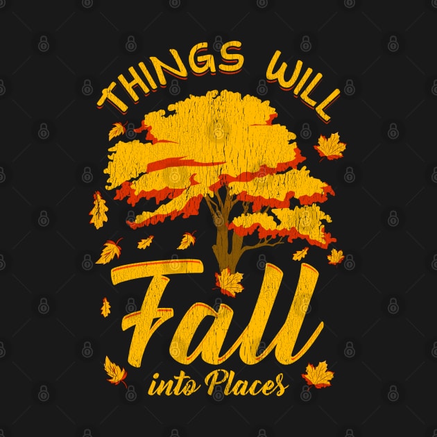 Things Will Fall | Fall Season Gifts | Fall Leaves | Autumn by Proficient Tees