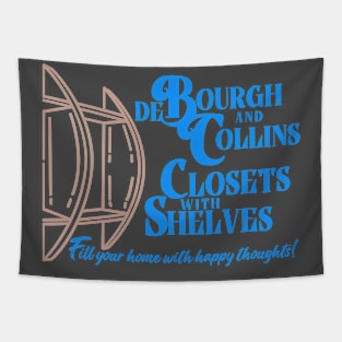 DeBourgh and Collins Closets with Shelves Tapestry